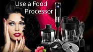Top 10 Ways to Use a Food Processor